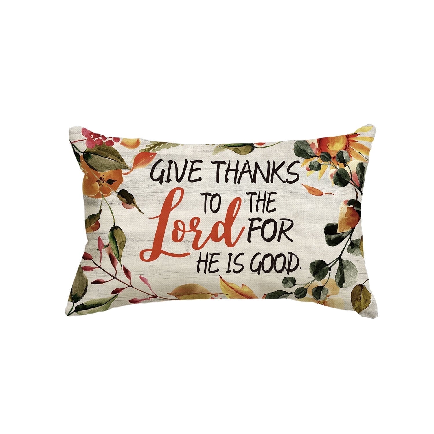 Sm:)e Give Thanks to The Load for He is Good Thanksgiving Pillow Cover 12x20 Inch